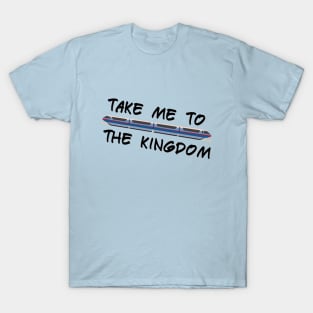 Take Me To The Kingdom T-Shirt